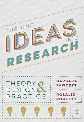 [VERY GOOD] Turning Ideas into Research: Theory, Design & Practice - Sage PB
