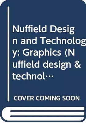 Graphics: Teacher's Guide (Including Capability Tasks) (Nuffield Design and
