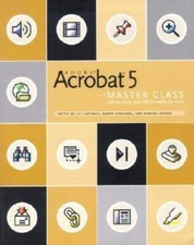 Adobe Acrobat 5 Master Class With Accompanying by Hastings, Pattie B.