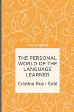 The Personal World of the Language Learner by Cristina Ros i Solé: New