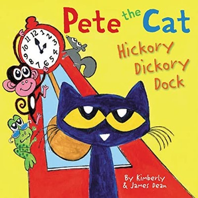 Pete the Cat: Hickory Dickory Dock by James Dean 9780062974280 NEW