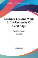 Karl Breul | Students' Life And Work In The University Of Cambridge | Buch