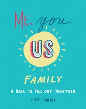 Me, You, Us (Family): A Book to Fill Out Together - Paperback - GOOD