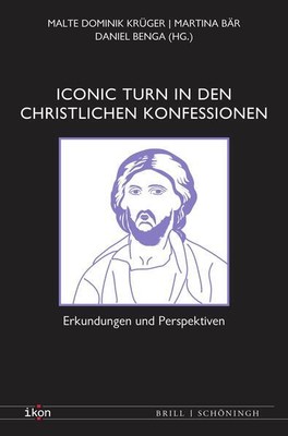 Iconic Turn in den christlichen Konfessionen | 2025 | deutsch