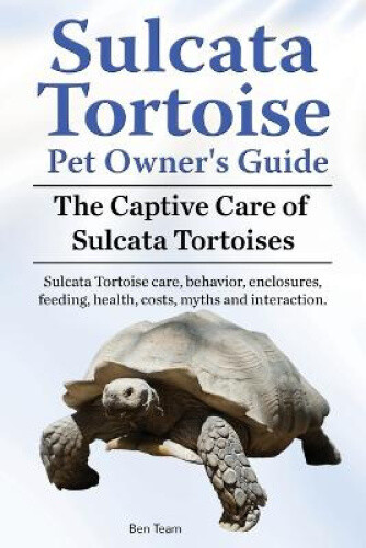 Thumbnail - Sulcata Tortoise Pet Owners Guide. The Captive Care Of Sulcata