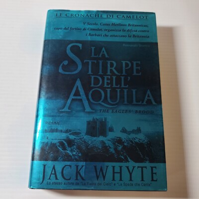 La Stirpe Dell Aquila By Jack Whyte Written In Italian The Lineage Of The Eagle