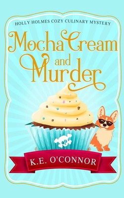 K. E. O'Connor | Mocha Cream and Murder | Taschenbuch | Englisch (2021)