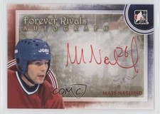2012-13 ITG Forever Rivals Series Auto Mats Naslund #A-MN Auto 1o3