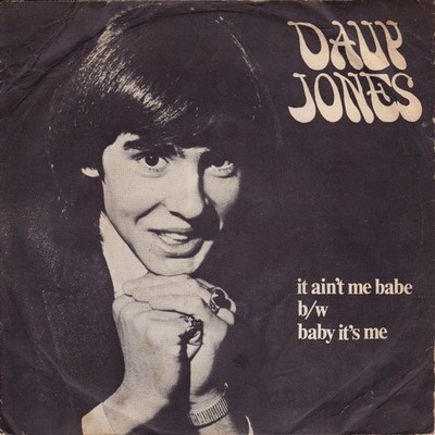 Davy Jones - It Ain't Me Babe (7'', Single, Sol)