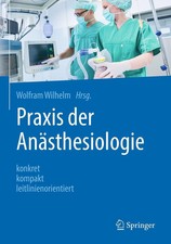Wolfram Wilhelm Praxis der Anästhesiologie