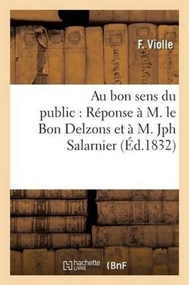 Au Bon Sens Du Public: Rponse M. Le Bon Delzons Et M. Jph Salarnier: R?? 1/2 pon