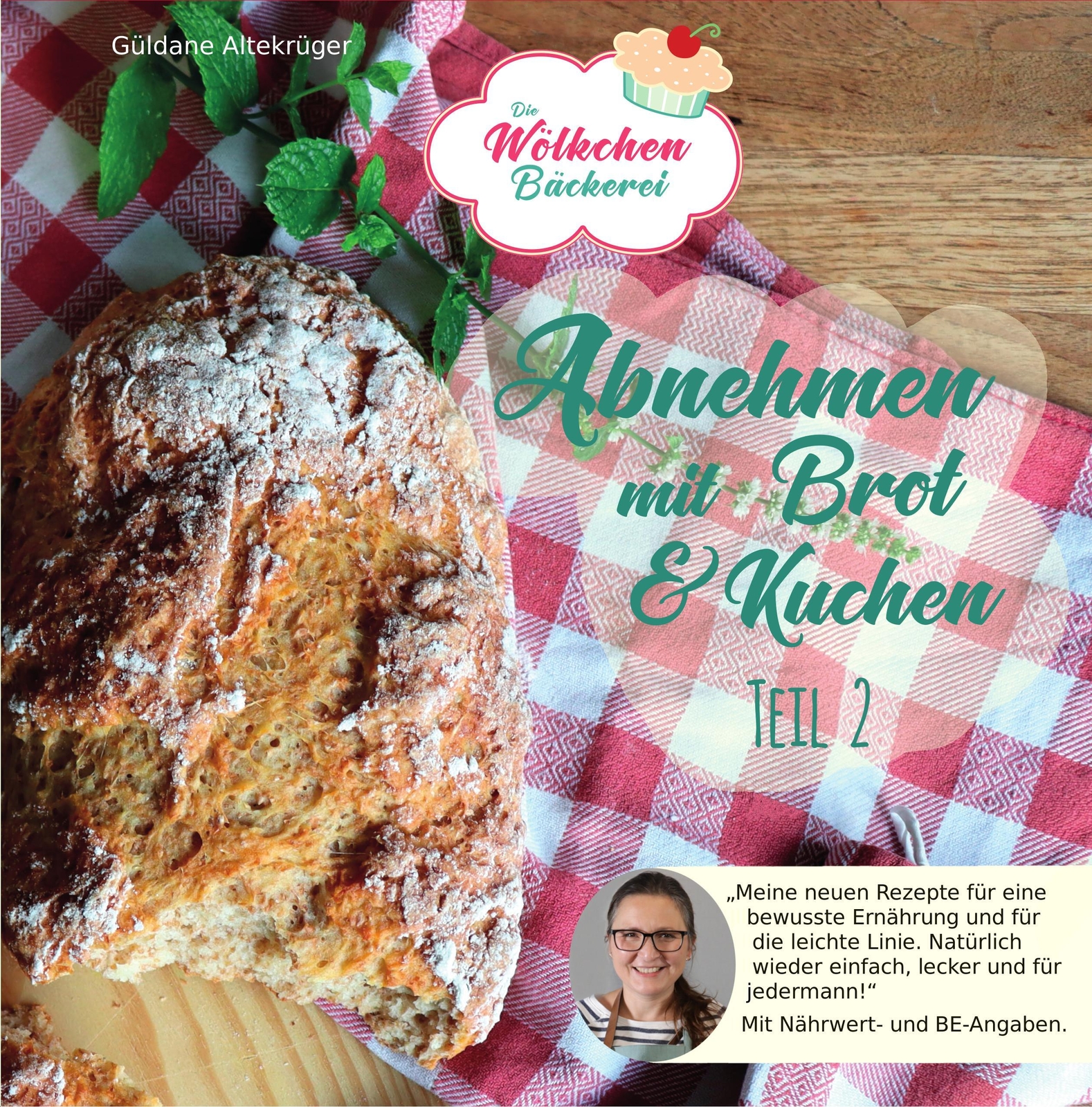 Abnehmen Mit Brot Und Kuchen Teil 2 Güldane Altekrüger