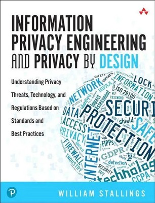 Information Privacy Engineering and Privacy by Design: Understanding Privacy...