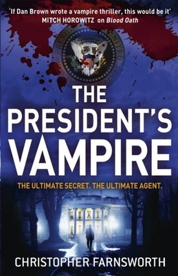 PRESIDENTS VAMPIRE by Christopher Farnsworth Paperback Self Help Business
