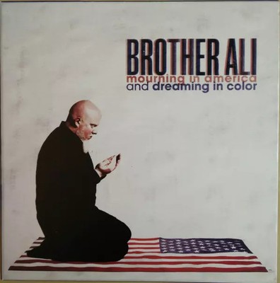 Mourning In America And Dreaming In Color, Brother Ali