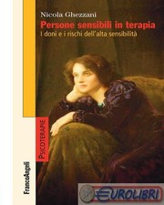 9788835161202 Nicola Ghezzani Persone sensibili in terapia. I doni e i rischi de