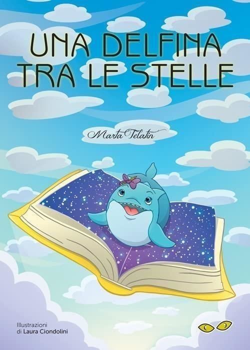 Libri Marta Telatin - Una Delfina Tra Le Stelle