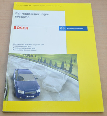 Bosch Fahrstabilisierungs Systeme ESP ABS ASR  Technische Unterrichtung 2004