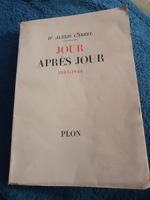 TAG FÜR TAG 1893-1944 - CARREL ALEXIS - 1956 - Buchhandlung Plon