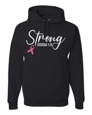 Strong Joshua 1:9 Breast Cancer Unisex Hoodie Sweatshirt