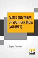 Edgar Thurston | Castes And Tribes Of Southern India (Volume I) | Taschenbuch