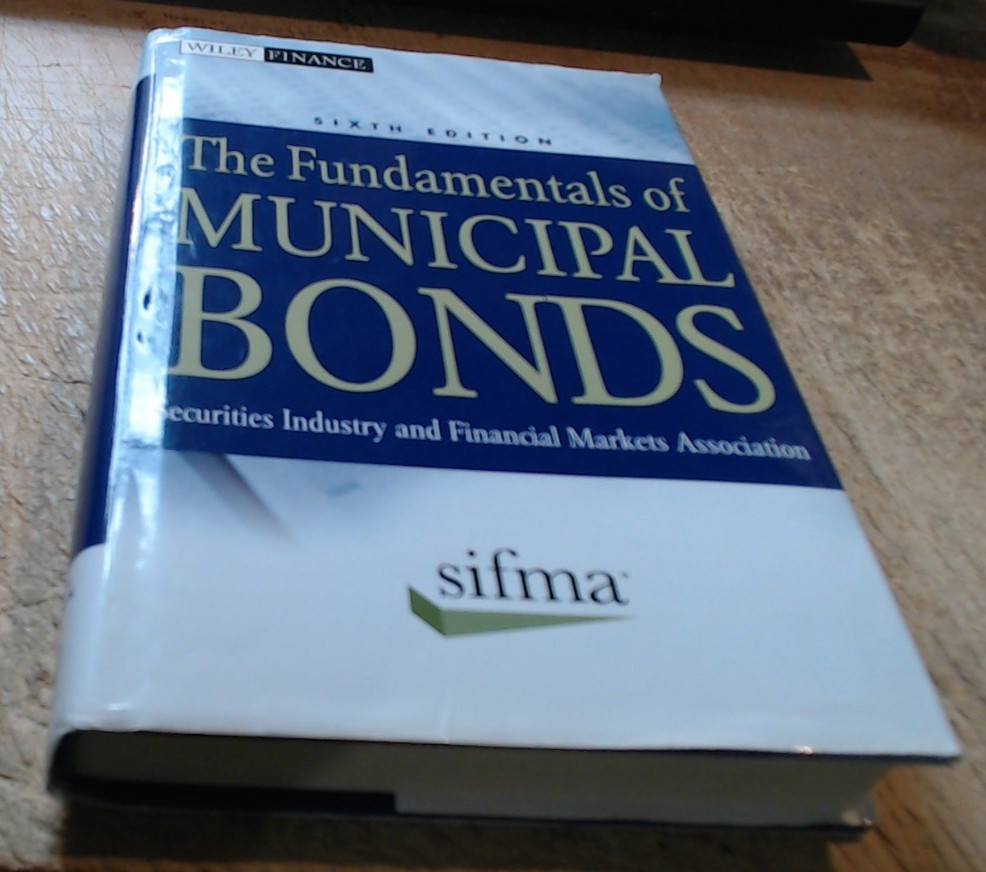 Very Good-The Fundamentals Of Municipal Bonds By Sifma-6Th Edition