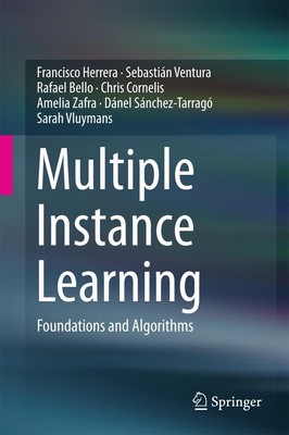 Multiple Instance Learning Francisco Herrera