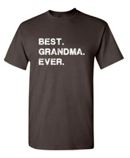 Best Grandma Ever Funny T-shirts