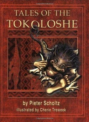 Tales Of The Tokoloshe - Scholtz, Pieter