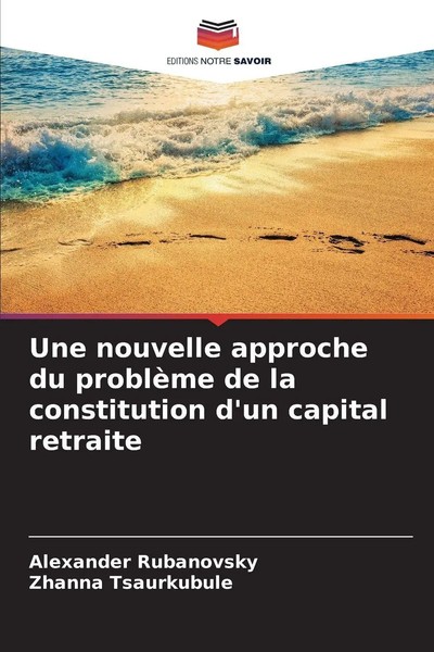Une Nouvelle Approche Du ProblèMe De La Constitution D'un Capital Retraite Buch-image