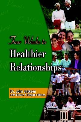 Four Weeks To Healthier Relationships