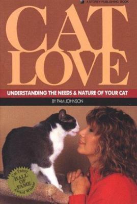 Cat Love: Understanding the Needs and Nature of Your Cat by Pamela Johnson