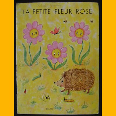 LA PETITE FLEUR ROSE Editions Hemma 1972
