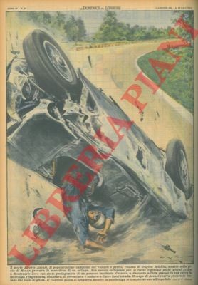MOLINO W. - E' morto Alberto Ascari mentre sulla pista di Monza provava la macc