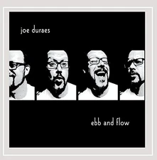 JOE DURAES - Ebb And Flow - CD - **Mint Condition**