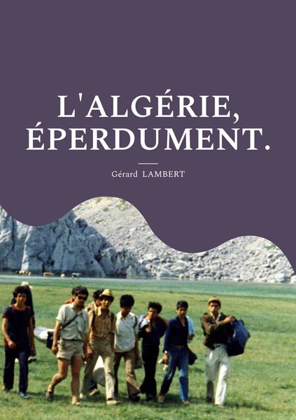 GéRard Lambert | L'algéRie, éPerdument. | Taschenbuch | FranzöSisch (2022)-image