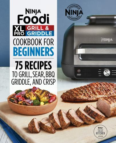 Ninja Foodi XL Pro Grill and Griddle Cookbook with 75 Easy Recipes-image