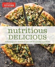 Nutritious Delicious: Turbocharge Your Favorite Recipes with 50 Everyday Superfo