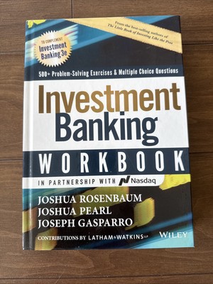 Investment Banking Workbook in partnership with Nasdaq by Joshua Rosenbaum
