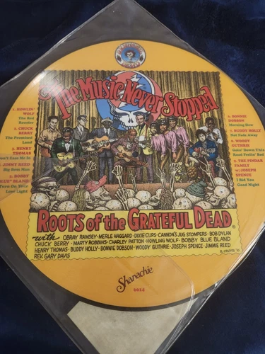 The Music Never Stopped Roots of The Grateful Dead Picture Disc Shanachie ‎6014