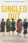 Singled Out: How Two Million British Women Survived Without Men After the First World War by Virginia Nicholson (Paperback / softback, 2008)