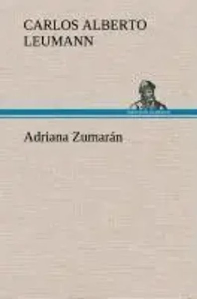 Carlos Alberto Leumann | Adriana ZumaráN | Buch | Spanisch (2013) | 200 S.-image
