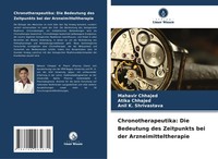 Mahavir Chhajed (U. A.) | Chronotherapeutika: Die Bedeutung Des Zeitpunkts...