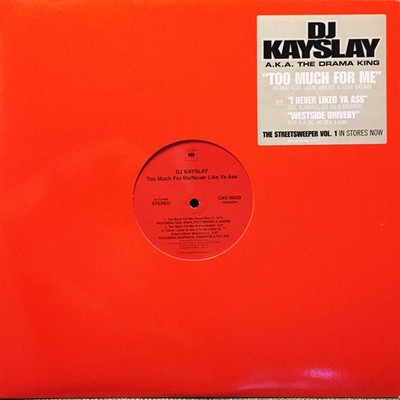 DJ Kayslay - Too Much For Me / I Never Liked Ya Ass / Westside Driveby, 12'', (Vi