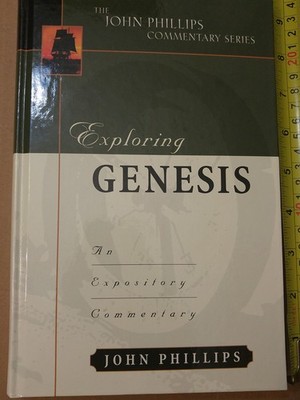 Exploring Genesis (John Phillips Commentary Series)