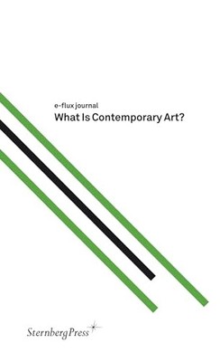 e-flux Journal - What is Contemporary Art? (Sternberg Pr... Paperback / softback