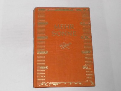 May, F. E.:Mehr Sonne!Ein Buch der Lebensfreude