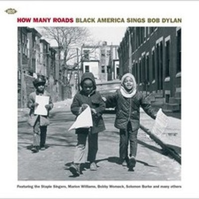 VARIOUS ARTISTS HOW MANY ROADS: BLACK AMERICA SINGS BOB DYLAN (CD) ALBUM