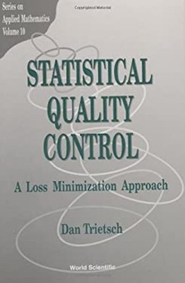 Statistical Quality Control : A Loss Minimization Approach Dan Tr