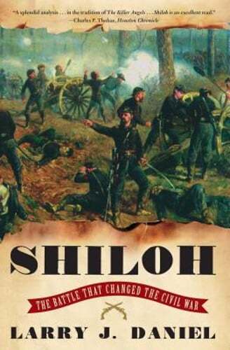 Shiloh: The Battle That Changed the Civil War by Larry J Daniel: Used